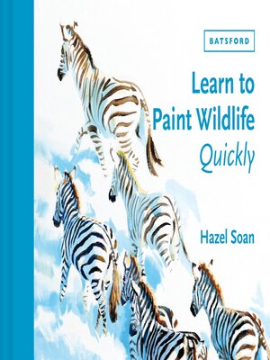 cover image of Learn to Paint Wildlife Quickly
